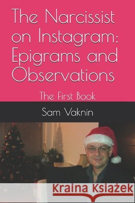 The Narcissist on Instagram: Epigrams and Observations: The First Book Vaknin, Sam 9798590559770 Independently Published - książka