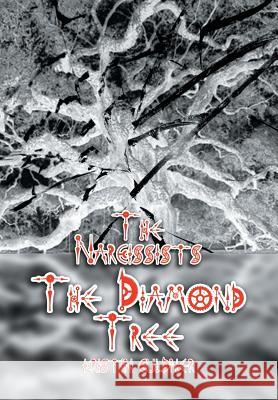 The Narcissists - The Diamond Tree Kristin Guldner 9781499036022 Xlibris Corporation - książka
