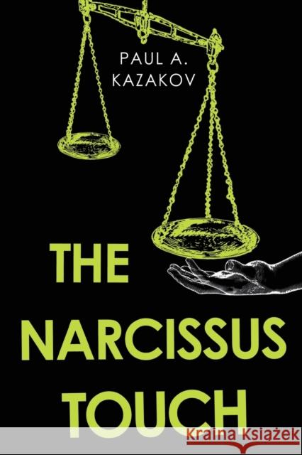 The Narcissus Touch Paul A. Kazakov 9781800163393 Pegasus Elliot Mackenzie Publishers - książka