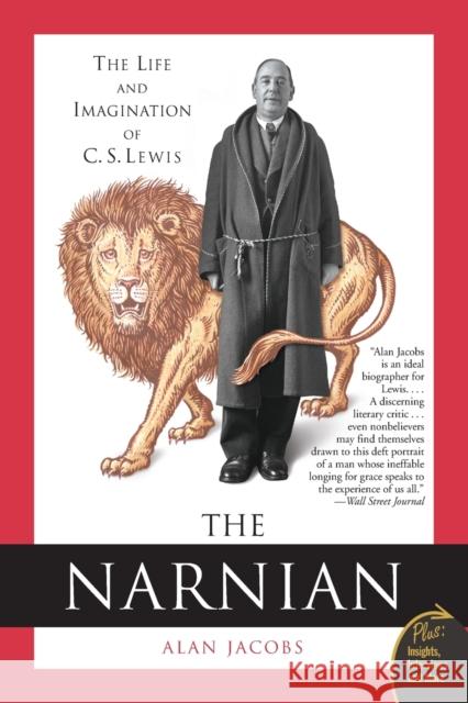 The Narnian: The Life and Imagination of C. S. Lewis  9780061448720 HarperOne - książka