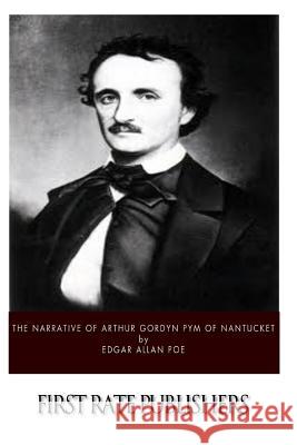 The Narrative of Arthur Gordon Pym of Nantucket Edgar Allan Poe 9781494756536 Createspace - książka
