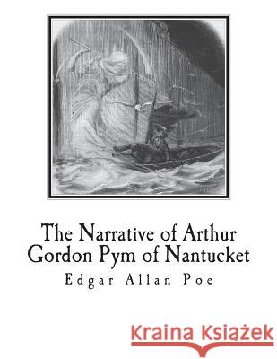 The Narrative of Arthur Gordon Pym of Nantucket Edgar Allan Poe 9781721286027 Createspace Independent Publishing Platform - książka