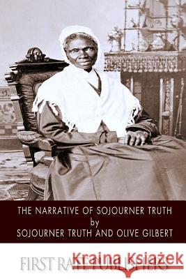 The Narrative of Sojourner Truth Sojourner Truth Olive Gilbert 9781500883669 Createspace - książka