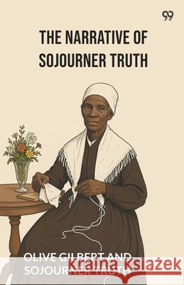 The Narrative Of Sojourner Truth Olive Gilbert and Sojourner Truth 9789371460309 Double 9 Books - książka