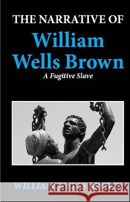 The Narrative of William Wells Brown, a Fugitive Slave Patricia Selkirk Rod Seppelt David Selkirk 9781481829168 Cambridge University Press - książka