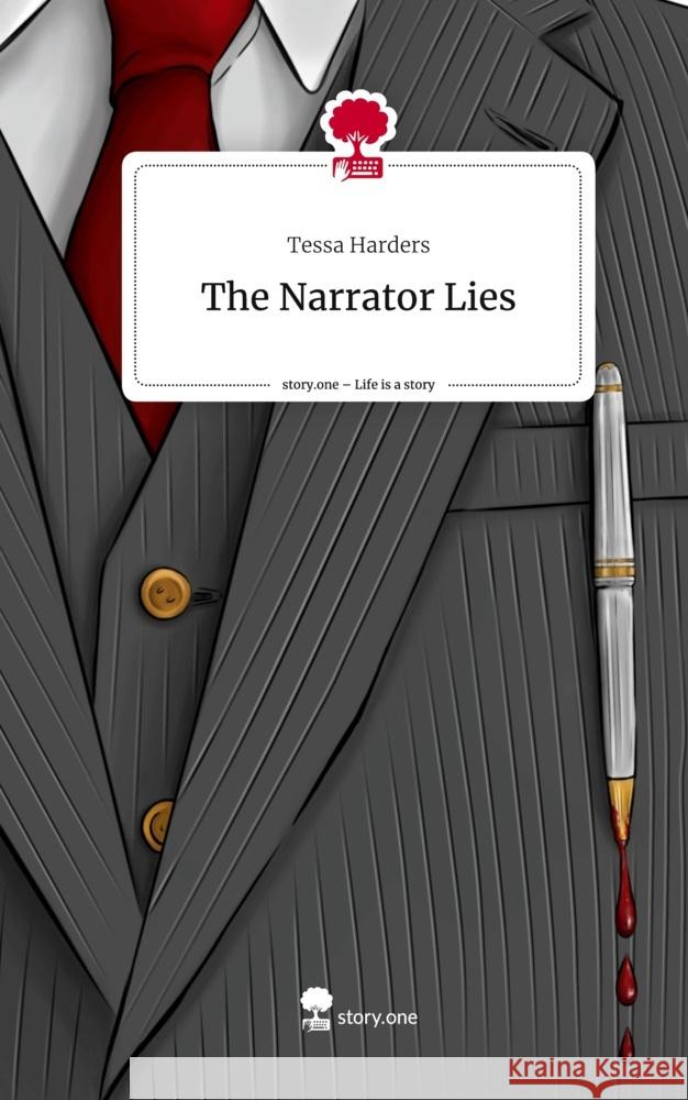 The Narrator Lies. Life is a Story - story.one Harders, Tessa 9783711514080 story.one publishing - książka