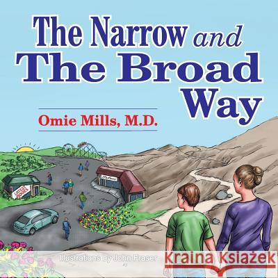 The Narrow and the Broad Way Omie Mills, John Fraser 9781479605569 Teach Services, Inc. - książka