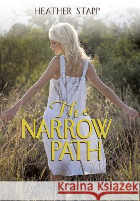 The Narrow Path Heather Stapp 9781490803852 WestBow Press - książka