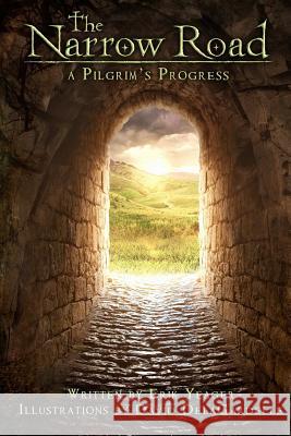 The Narrow Road: A Pilgrim's Progress (paperback) Yeager, Erik 9780991264513 Narrow Road Film Company, LLC - książka