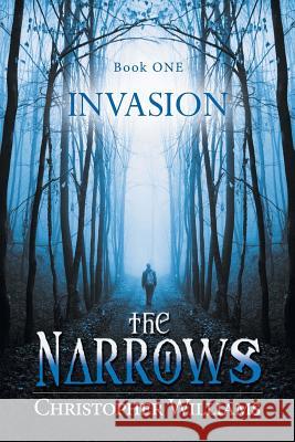 The Narrows: Invasion Williams, Christopher 9781491818824 Authorhouse - książka