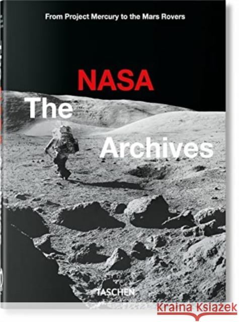 The NASA Archives. 45th Ed. Piers Bizony 9783836588089 Taschen GmbH - książka