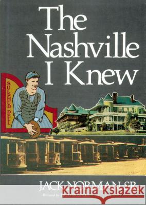 The Nashville I Knew Jack Norman 9781558538931 Rutledge Hill Press - książka