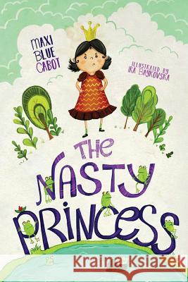 The Nasty Princess Ira Baykovska Maxi Blue Cabot 9781728672397 Independently Published - książka