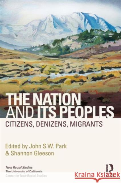 The Nation and Its Peoples: Citizens, Denizens, Migrants Park, John 9780415658904 Routledge - książka