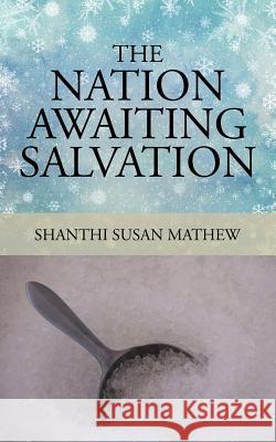 The Nation Awaiting Salvation Shanthi Susa 9781482873535 Partridge India - książka