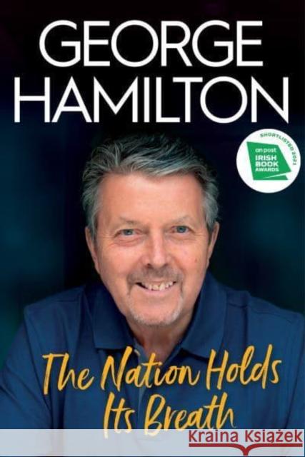 The Nation Holds Its Breath George Hamilton 9781785374388 Merrion Press - książka