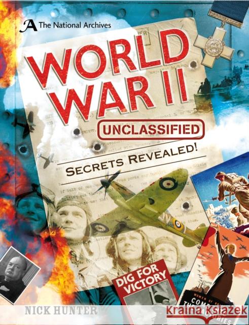 The National Archives: World War II Unclassified Nick Hunter (Children's and Educational Publishing Consultant) 9781472920003 Bloomsbury Publishing PLC - książka