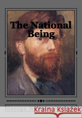 The National Being: (Some Thoughts on an Irish Polity) Duran, Jhon 9781546897309 Createspace Independent Publishing Platform - książka