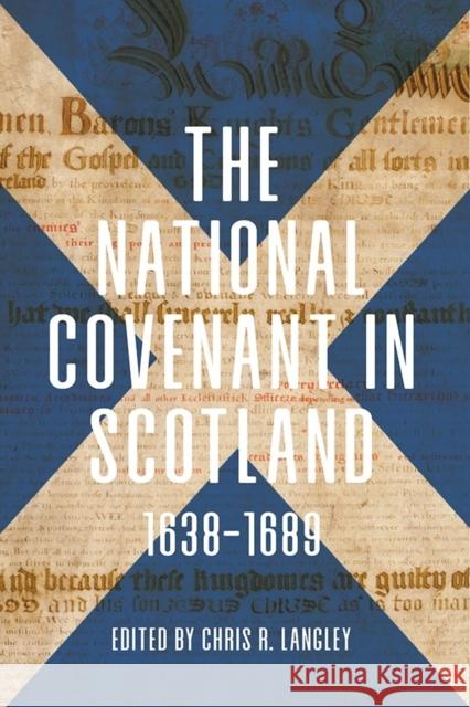 The National Covenant in Scotland, 1638-1689 Chris R. Langley 9781783275304 Boydell Press - książka
