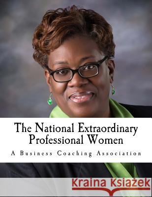 The National Extraordinary Professional Women: Online tools & Resources for Women Winbush, Diane M. 9781508991762 Createspace Independent Publishing Platform - książka