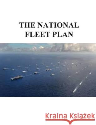 The National Fleet Plan U. S. Department of the Navy 9781505437409 Createspace - książka