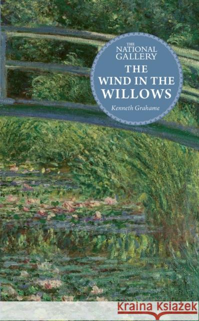 The National Gallery Masterpiece Classics: The Wind in the Willows Kenneth Grahame 9781803381558 Hachette Children's Group - książka