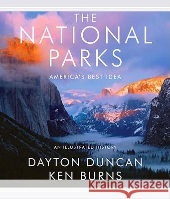 The National Parks: America's Best Idea Ken Burns Dayton Duncan 9780307268969 Knopf Publishing Group - książka