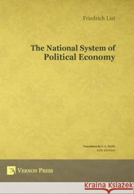 The National System of Political Economy Friedrich List   9781622730100 Vernon Press - książka