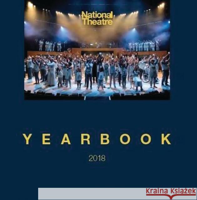 The National Theatre Yearbook: 2018 National Theatre 9781786825780 Bloomsbury Publishing PLC - książka