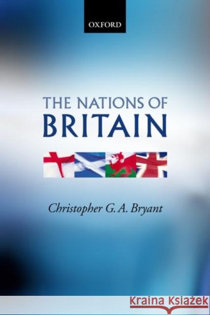 The Nations of Britain Christopher G A Bryant 9780198742876  - książka