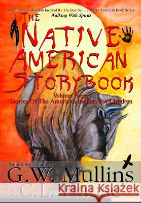 The Native American Story Book Volume Three Stories of the American Indians for Children G W Mullins C L Hause  9781684185351 Light of the Moon Publishing - książka