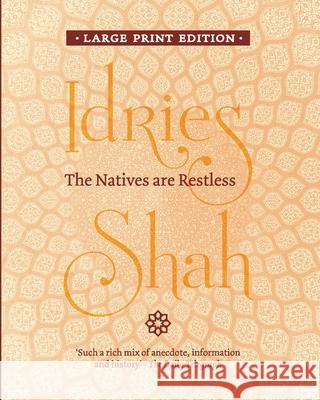 The Natives are Restless Idries Shah 9781784798680 ISF Publishing - książka