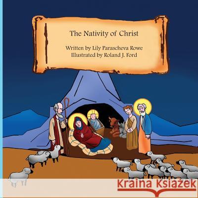 The Nativity of Christ Lily Parascheva Rowe Roland J. Ford 9780983153177 St. Stylianos Books - książka