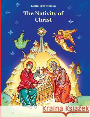 The Nativity of Christ Elena Trostnikova Olga Podivilova John Hogg 9781950067022 Elevation Press - książka