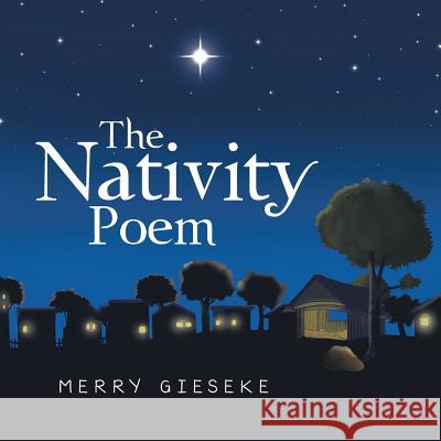 The Nativity Poem Merry Gieseke 9781512799637 WestBow Press - książka