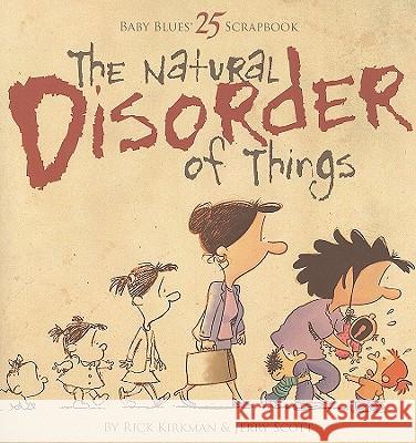 The Natural Disorder of Things Jerry Scott Rick Kirkman 9780740785405 Andrews McMeel Publishing - książka