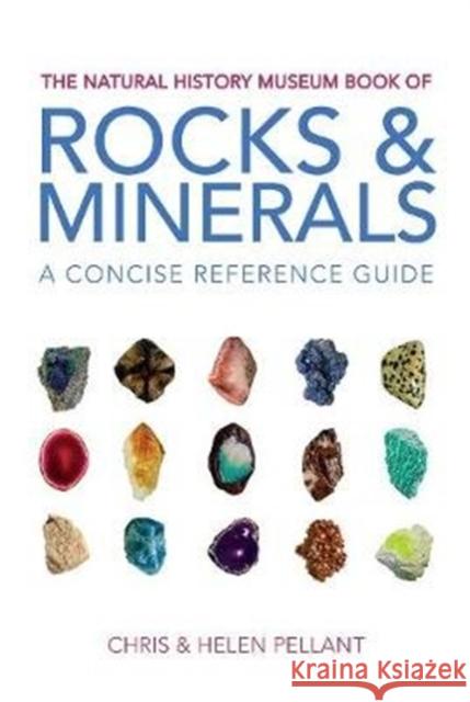 The Natural History Museum Book of Rocks & Minerals: A concise reference guide Helen Pellant 9780565095055 The Natural History Museum - książka