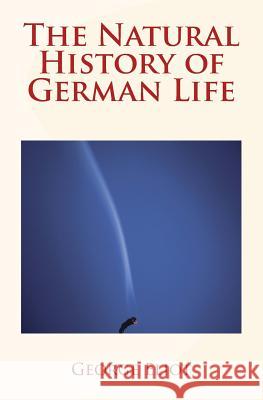 The Natural History of German Life George Eliot 9781523982141 Createspace Independent Publishing Platform - książka