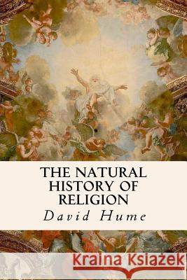 The Natural History of Religion David Hume 9781530958436 Createspace Independent Publishing Platform - książka