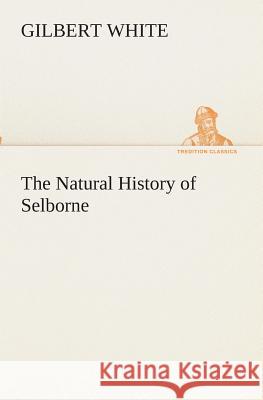 The Natural History of Selborne Gilbert White 9783849512019 Tredition Classics - książka