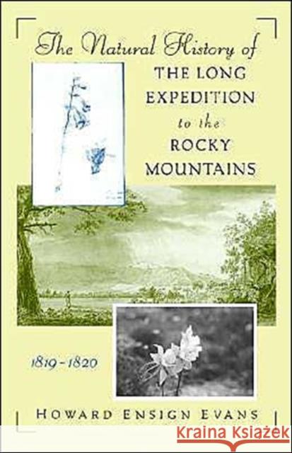 The Natural History of the Long Expedition to the Rocky Mountains (1819-1820) Howard Ensign Evans 9780195111859 Oxford University Press - książka