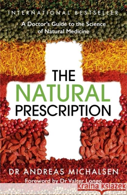 The Natural Prescription: A Doctor's Guide to the Science of Natural Medicine Andreas Michalsen   9781529363586 Hodder & Stoughton - książka