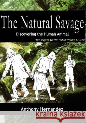 The Natural Savage Anthony Hernandez 9780985579357 Dawnstar Books - książka