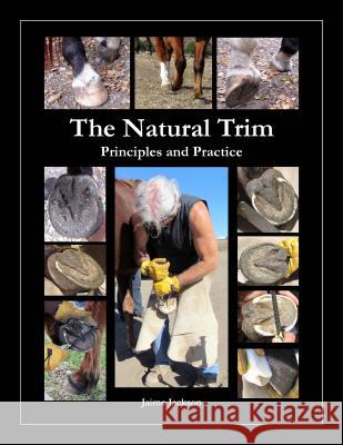 The Natural Trim: Principles and Practice James W. Jackson Jill Willis 9780984839902 J Jackson Publishing - książka