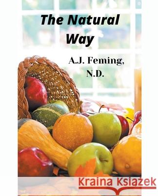 The Natural Way A J N D Fleming 9781393429487 A.J. Fleming, N.D. - książka