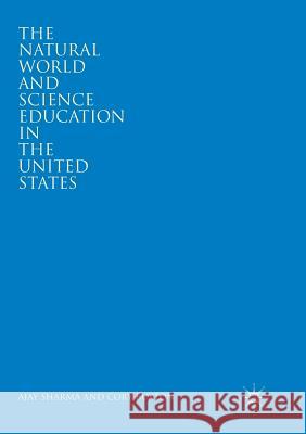 The Natural World and Science Education in the United States Ajay Sharma Cory Buxton 9783030094249 Palgrave MacMillan - książka