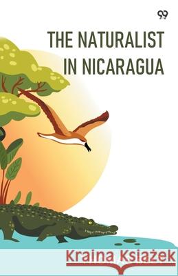 The Naturalist In Nicaragua Thomas Belt 9789371469920 Double 9 Books - książka