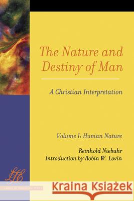 The Nature and Destiny of Man: A Christian Interpretation: Volume One Reinhold Niebuhr 9780664257095 Westminster/John Knox Press,U.S. - książka