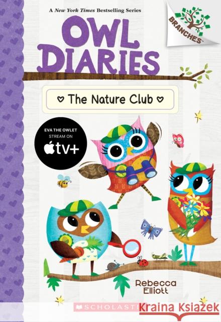 The Nature Club: A Branches Book (Owl Diaries #18) Rebecca Elliott 9781338745467 Scholastic Inc. - książka