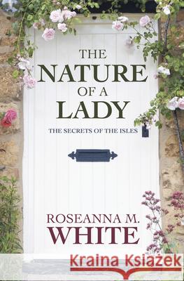 The Nature of a Lady Roseanna M. White 9781432889067 Thorndike Press Large Print - książka